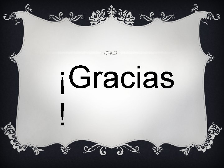 ¡Gracias ! 