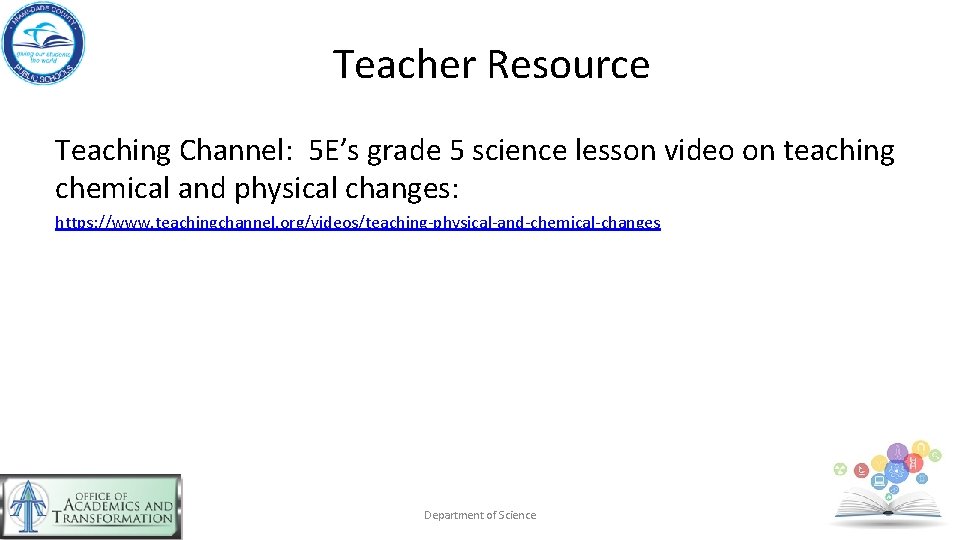 Teacher Resource Teaching Channel: 5 E’s grade 5 science lesson video on teaching chemical