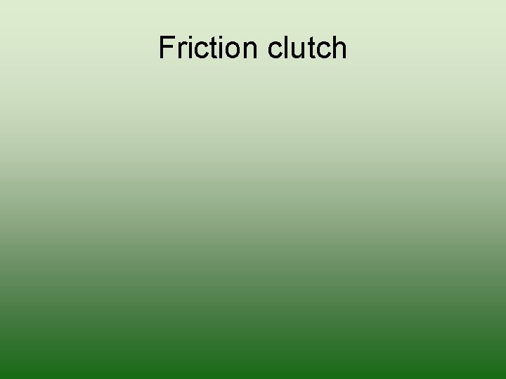 Friction clutch 