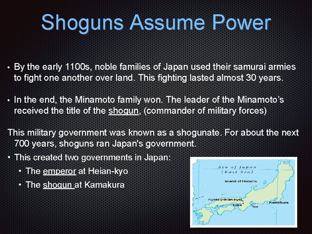 Shoguns Assume Power • By the early 1100 s, noble families of Japan used