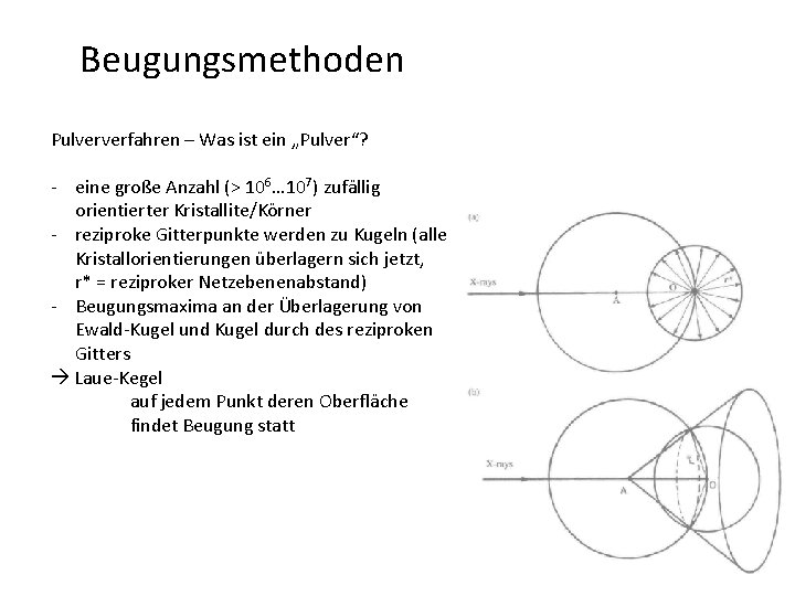 Beugungsmethoden Pulververfahren – Was ist ein „Pulver“? - eine große Anzahl (> 106… 107)