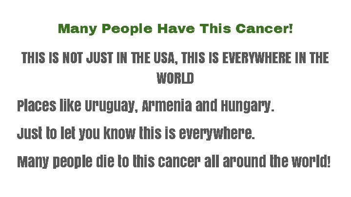 Many People Have This Cancer! THIS IS NOT JUST IN THE USA, THIS IS