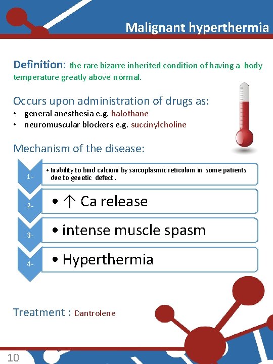 Malignant hyperthermia Definition: the rare bizarre inherited condition of having a body temperature greatly