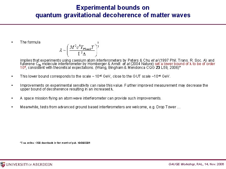 Experimental bounds on quantum gravitational decoherence of matter waves • The formula implies that