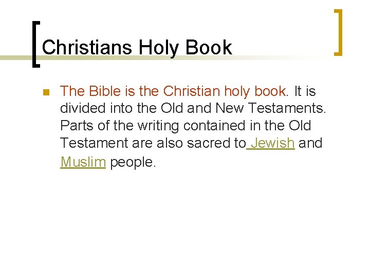 Christians Holy Book n The Bible is the Christian holy book. It is divided