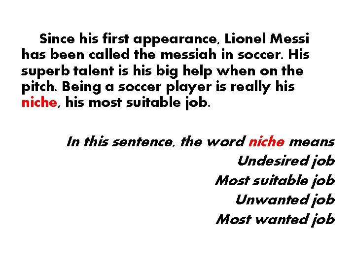 Since his first appearance, Lionel Messi has been called the messiah in soccer. His