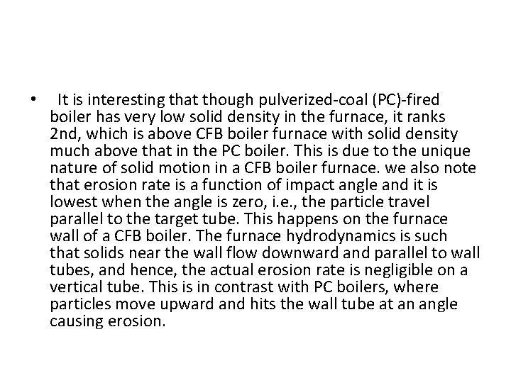  • It is interesting that though pulverized-coal (PC)-fired boiler has very low solid
