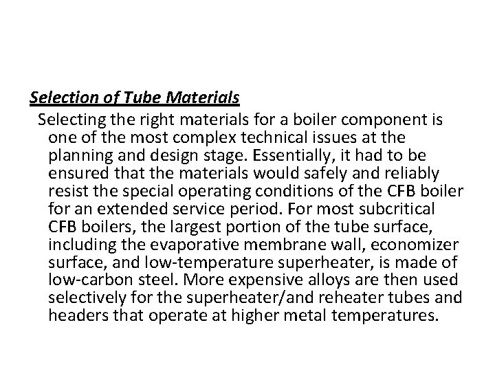 Selection of Tube Materials Selecting the right materials for a boiler component is one