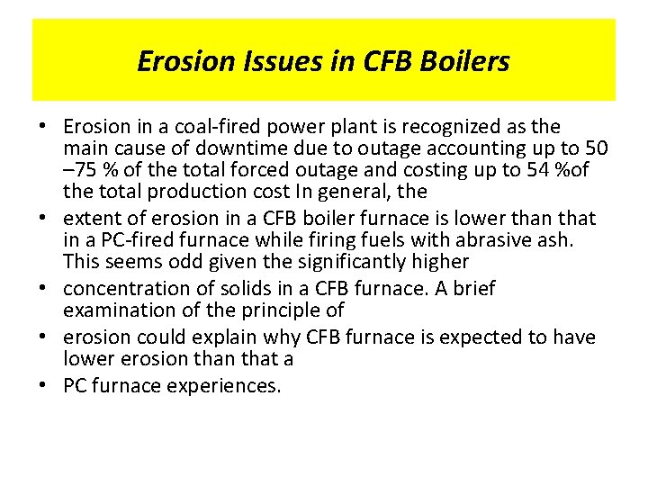 Erosion Issues in CFB Boilers • Erosion in a coal-fired power plant is recognized