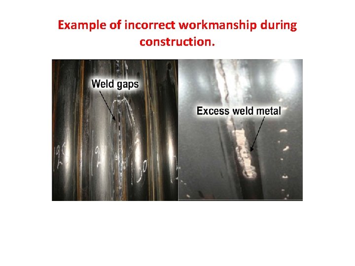 Example of incorrect workmanship during construction. 