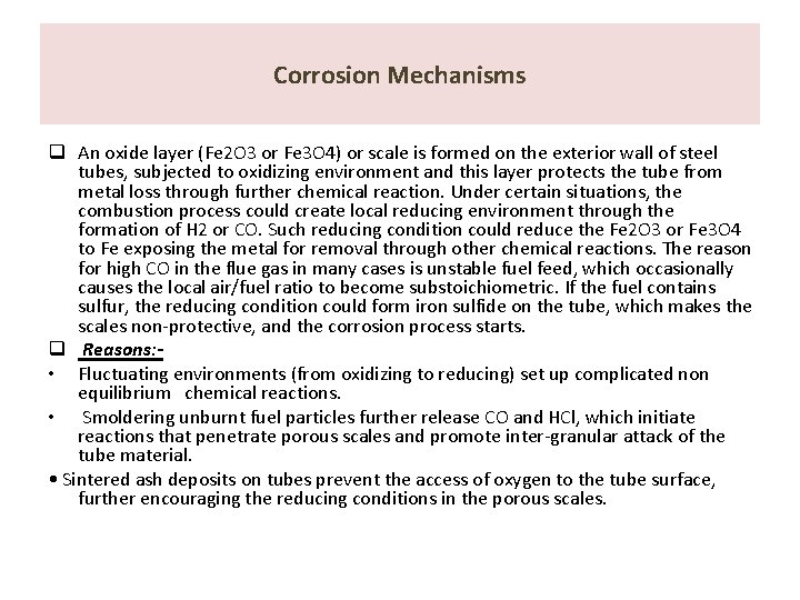 Corrosion Mechanisms q An oxide layer (Fe 2 O 3 or Fe 3 O