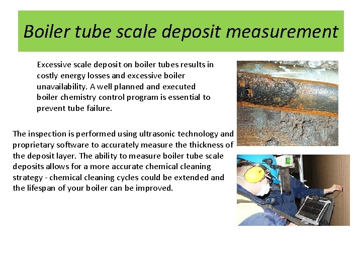 Boiler tube scale deposit measurement Excessive scale deposit on boiler tubes results in costly