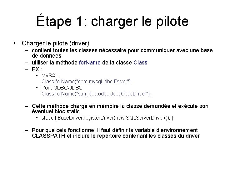 Étape 1: charger le pilote • Charger le pilote (driver) – contient toutes les