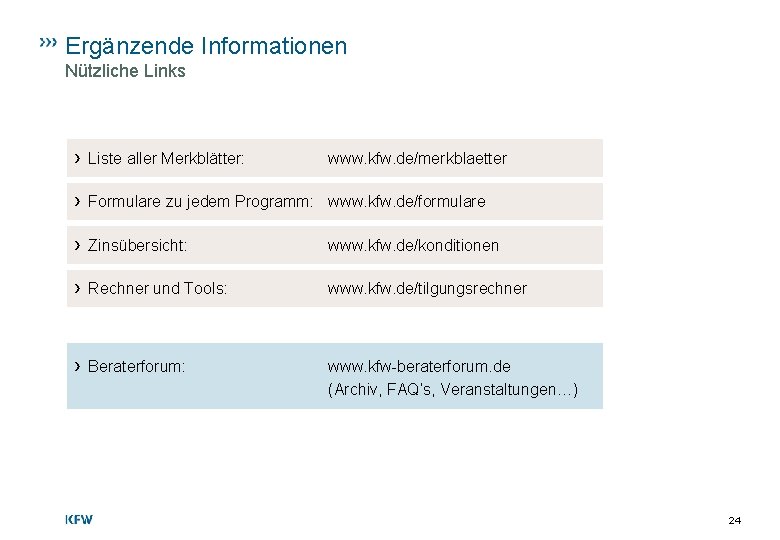 Ergänzende Informationen Nützliche Links › Liste aller Merkblätter: www. kfw. de/merkblaetter › Formulare zu