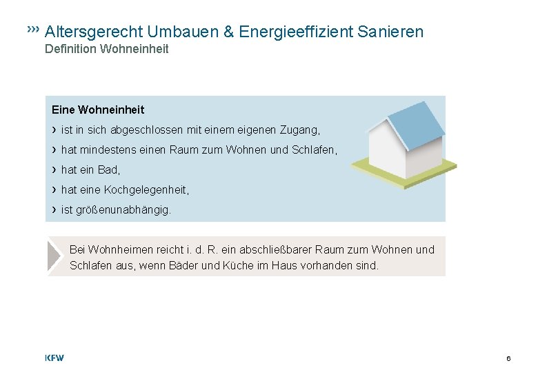 Altersgerecht Umbauen & Energieeffizient Sanieren Definition Wohneinheit Eine Wohneinheit › › › ist in