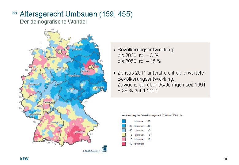 Altersgerecht Umbauen (159, 455) Der demografische Wandel › Bevölkerungsentwicklung: bis 2020: rd. – 3