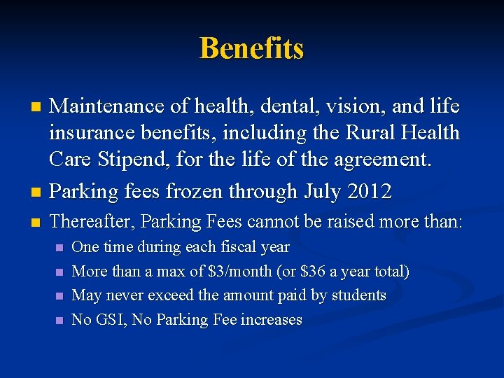 Benefits Maintenance of health, dental, vision, and life insurance benefits, including the Rural Health