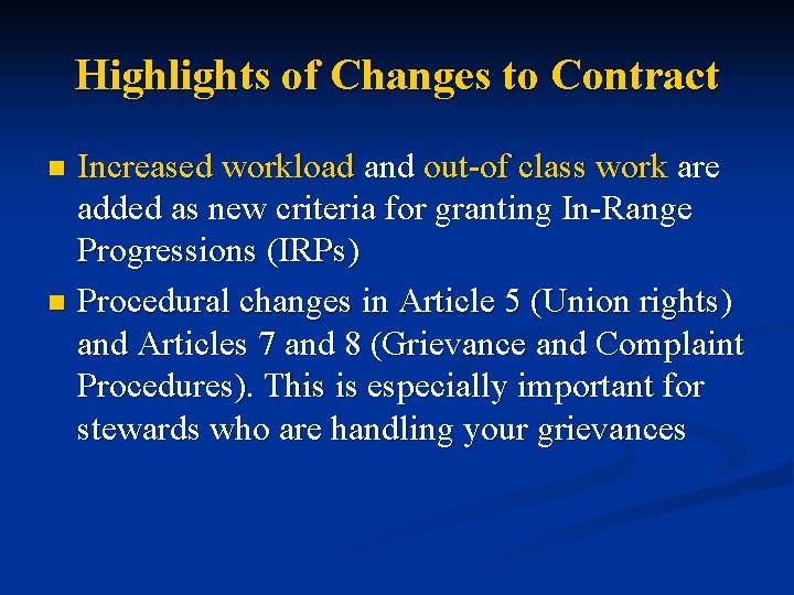 Highlights of Changes to Contract Increased workload and out-of class work are added as