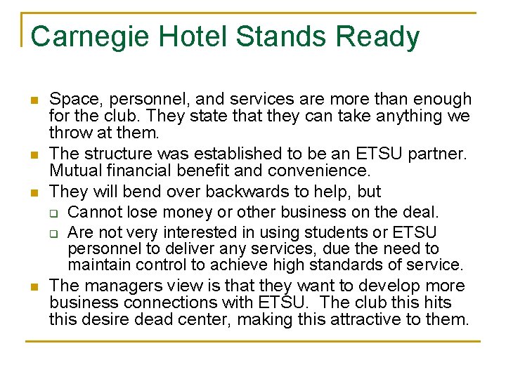 Carnegie Hotel Stands Ready n n Space, personnel, and services are more than enough