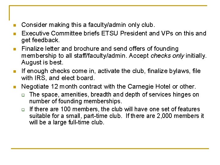 n n n Consider making this a faculty/admin only club. Executive Committee briefs ETSU