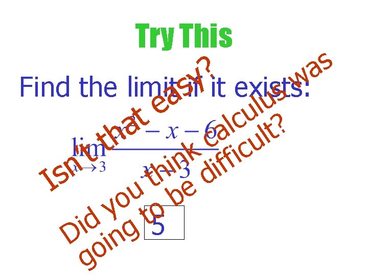 Try This s a ? y w Find the limitasif it exists: s u Try This s a ? y w Find the limitasif it exists: s u