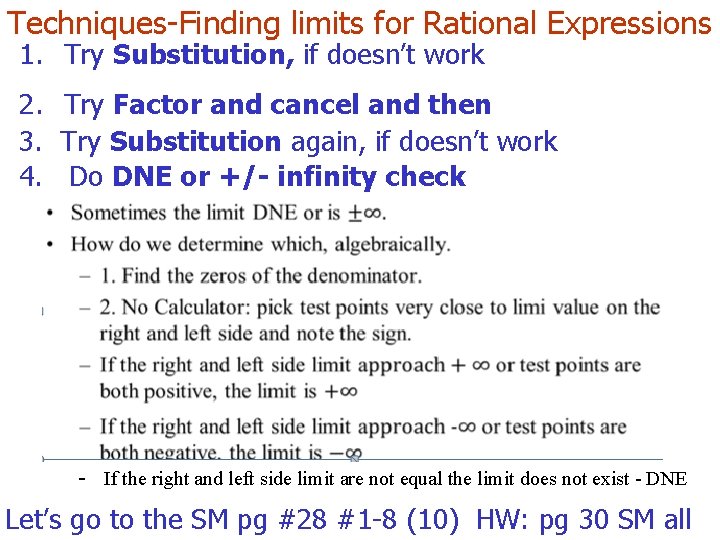 Techniques-Finding limits for Rational Expressions 1. Try Substitution, if doesn’t work 2. Try Factor Techniques-Finding limits for Rational Expressions 1. Try Substitution, if doesn’t work 2. Try Factor