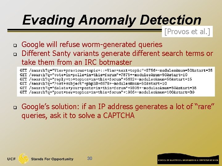 Evading Anomaly Detection [Provos et al. ] q q q Google will refuse worm-generated