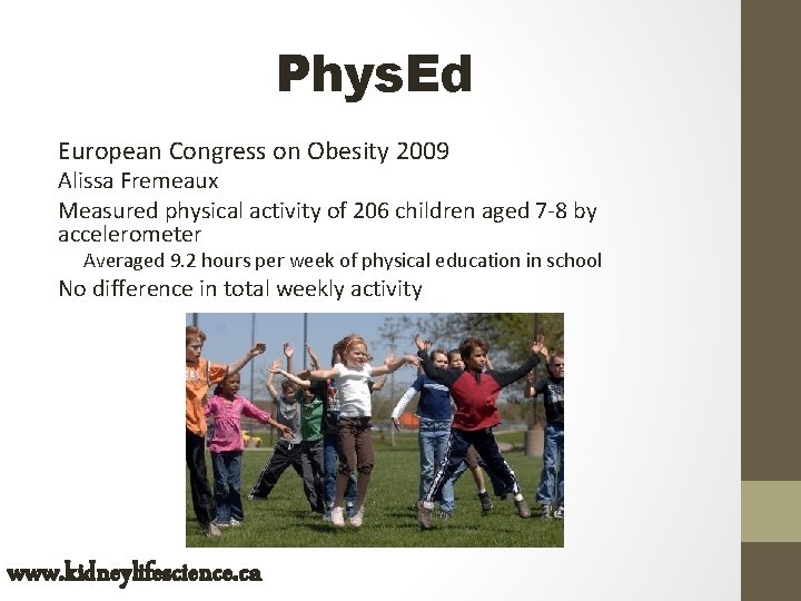 Phys. Ed European Congress on Obesity 2009 Alissa Fremeaux Measured physical activity of 206