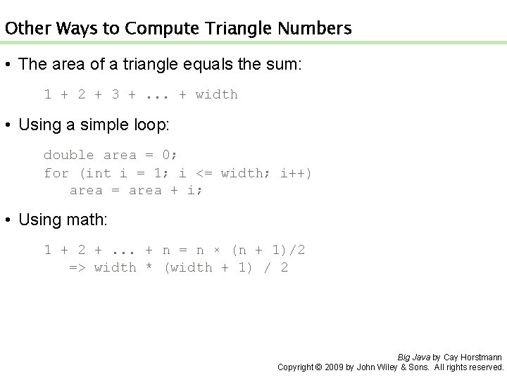 Other Ways to Compute Triangle Numbers • The area of a triangle equals the