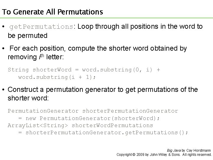 To Generate All Permutations • get. Permutations: Loop through all positions in the word