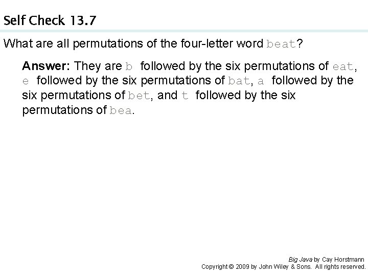 Self Check 13. 7 What are all permutations of the four-letter word beat? Answer: