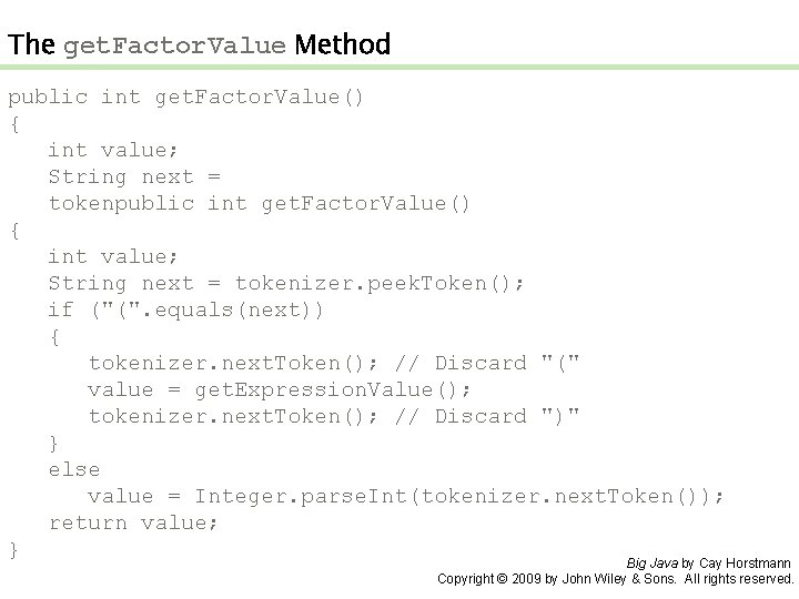 The get. Factor. Value Method public int get. Factor. Value() { int value; String