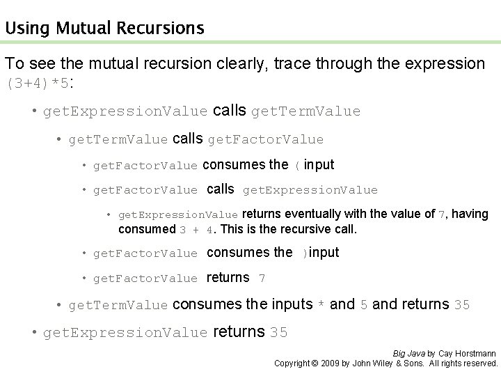 Using Mutual Recursions To see the mutual recursion clearly, trace through the expression (3+4)*5: