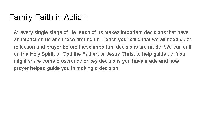 Family Faith in Action At every single stage of life, each of us makes
