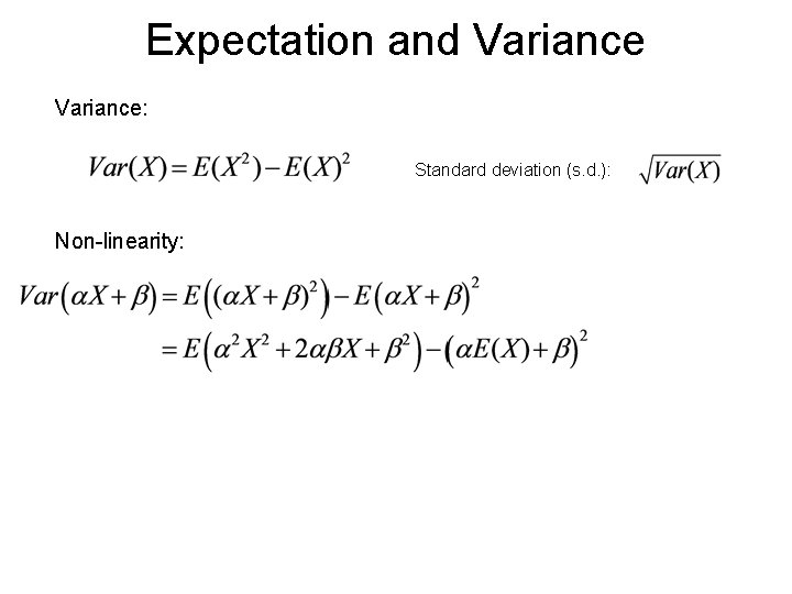 Expectation and Variance: Standard deviation (s. d. ): Non-linearity: Expectation and Variance: Standard deviation (s. d. ): Non-linearity: