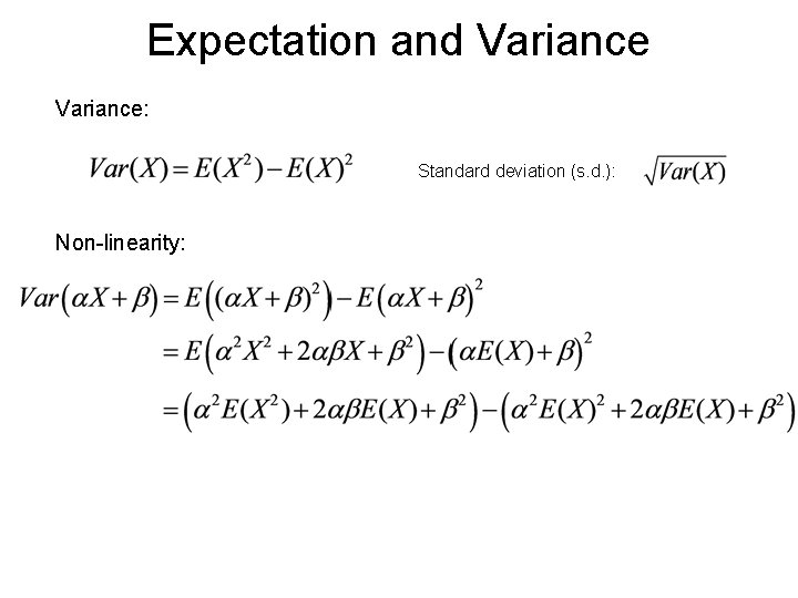 Expectation and Variance: Standard deviation (s. d. ): Non-linearity: Expectation and Variance: Standard deviation (s. d. ): Non-linearity: