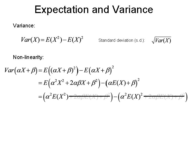 Expectation and Variance: Standard deviation (s. d. ): Non-linearity: Expectation and Variance: Standard deviation (s. d. ): Non-linearity: