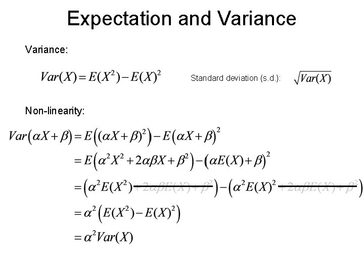 Expectation and Variance: Standard deviation (s. d. ): Non-linearity: Expectation and Variance: Standard deviation (s. d. ): Non-linearity: