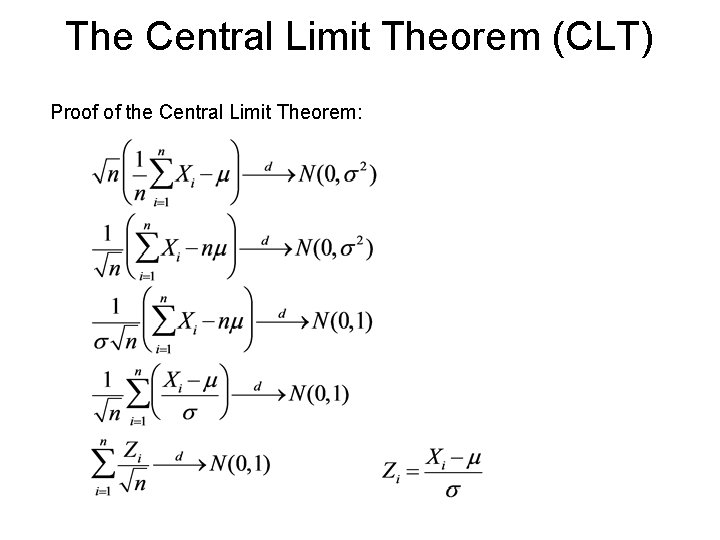 The Central Limit Theorem (CLT) Proof of the Central Limit Theorem: The Central Limit Theorem (CLT) Proof of the Central Limit Theorem:
