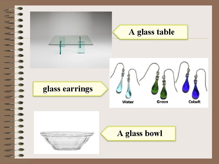 A glass table glass earrings A glass bowl 