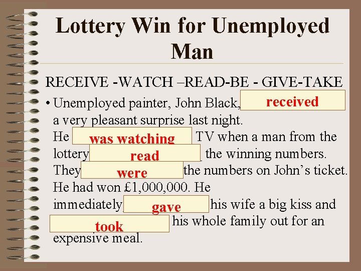Lottery Win for Unemployed Man RECEIVE -WATCH –READ-BE - GIVE-TAKE received • Unemployed painter,