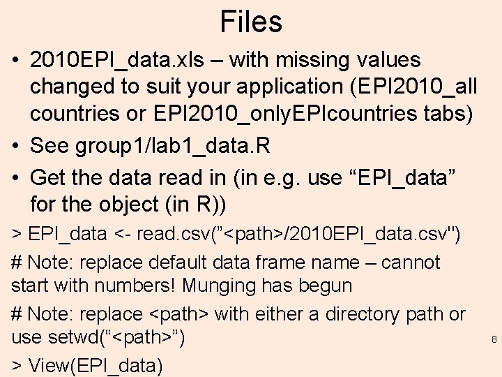 Files • 2010 EPI_data. xls – with missing values changed to suit your application