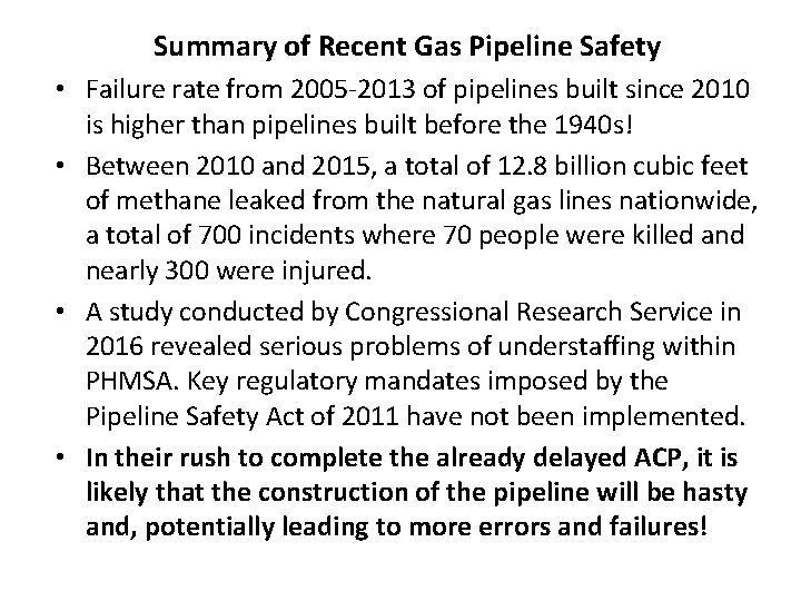 Summary of Recent Gas Pipeline Safety • Failure rate from 2005 -2013 of pipelines