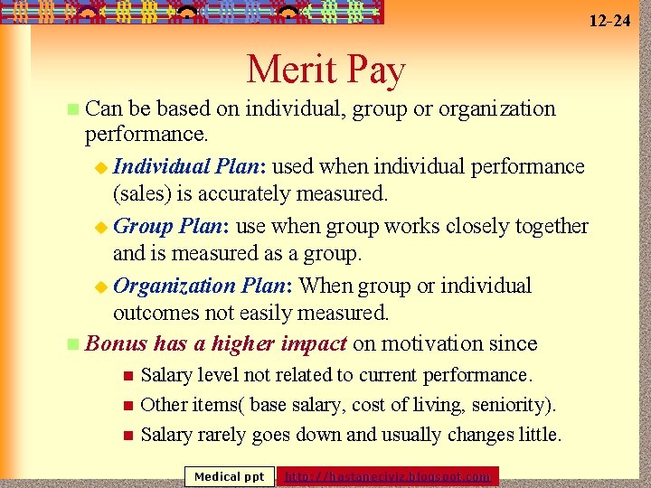 12 -24 Merit Pay Can be based on individual, group or organization performance. u