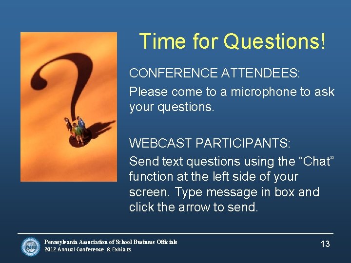 Time for Questions! CONFERENCE ATTENDEES: Please come to a microphone to ask your questions.