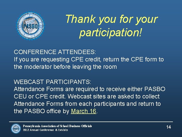 Thank you for your participation! CONFERENCE ATTENDEES: If you are requesting CPE credit, return