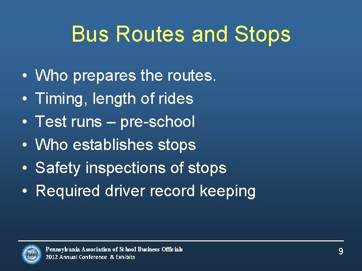 Bus Routes and Stops • • • Who prepares the routes. Timing, length of
