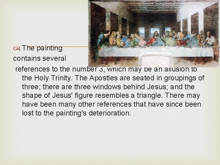 The painting contains several references to the number 3, which may be an The painting contains several references to the number 3, which may be an