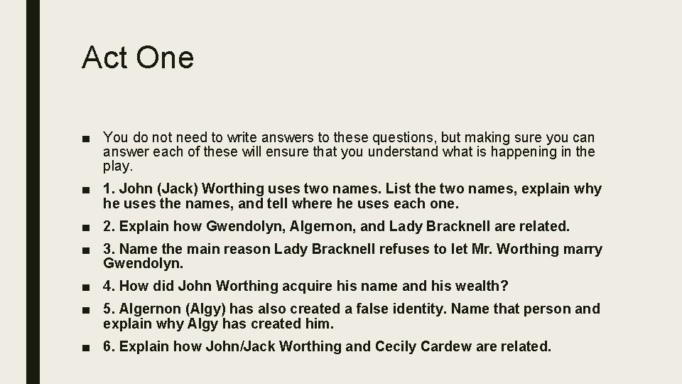 Act One ■ You do not need to write answers to these questions, but