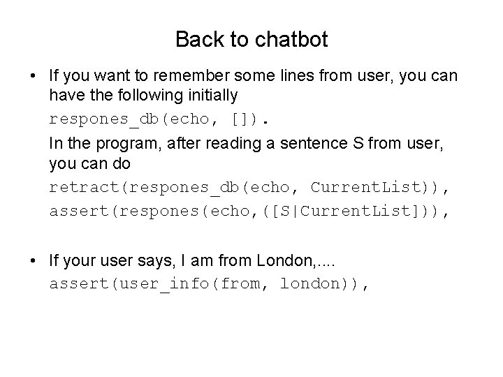 Back to chatbot • If you want to remember some lines from user, you